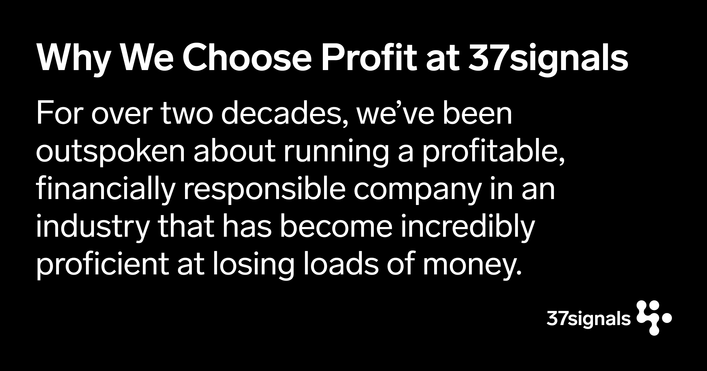 37signals — Why We Choose Profit At 37signals